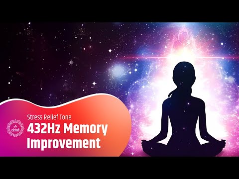 432 Hz Memory Improvement: Heal Body, Mind, and Spirit for Stress Relief [Video]