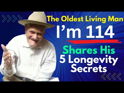 I am 114 The Oldest Living Man Shares His 5 Longevity Secrets [Video]