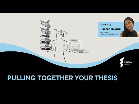 Hannah Hussain – Pulling together your PhD Thesis [Video]