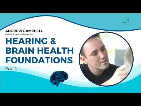 Hearing & Brain Health Foundations Part 2 [Video]