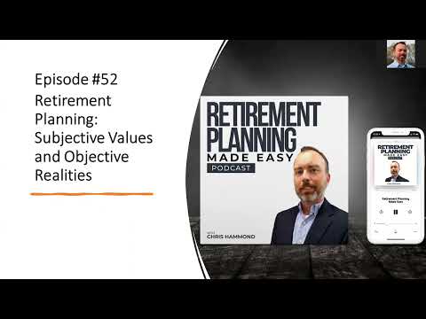 Retirement Planning Subjective Values and Objective Realities [Video]
