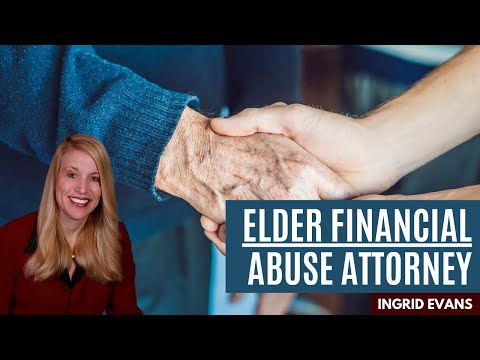 Elder Law Financial Abuse Litigation | with Attorney Ingrid Evans [Video]