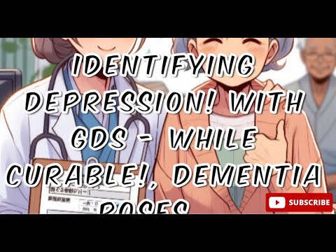 Identifying Depression Using the GDS Screening Tool – Just 15 Questions! [Video]