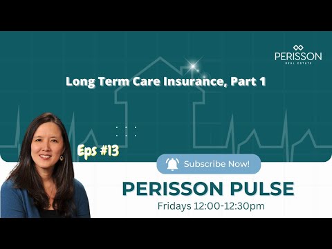 Perisson Pulse #13: Long Term Care Insurance, Part 1 l Apr 5, 2024 [Video]