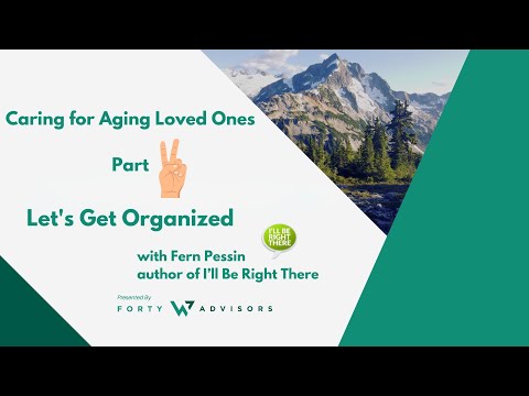Caring for Aging Loved Ones – Part Three: Navigating Care Options [Video]