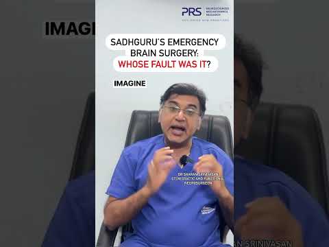 Sadhguru’s brain surgery! A neurosurgeon’s POV [Video]