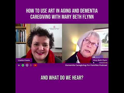 How to Use Art in Aging and Dementia Caregiving With Mary Beth Flynn [Video]