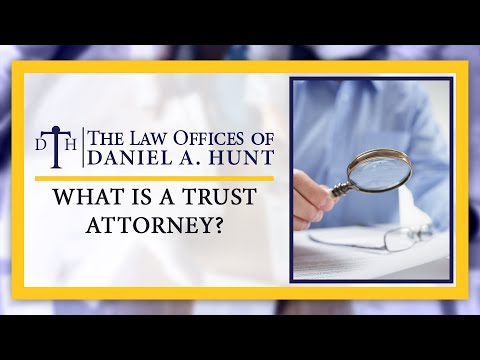 What is a Trust Attorney? [Video]