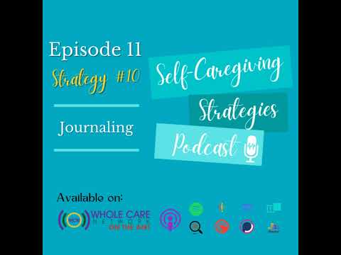 Ep 11: Self-Caregiving Strategy #10: Journaling to Process the Emotions [Video]
