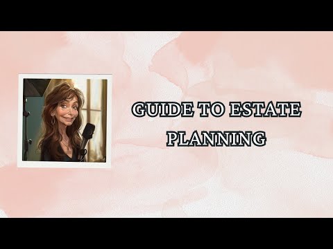 Guide to Estate Planning [Video]