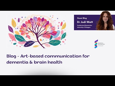 Dr Jodi Watt – Art-based communication for dementia & brain health [Video]