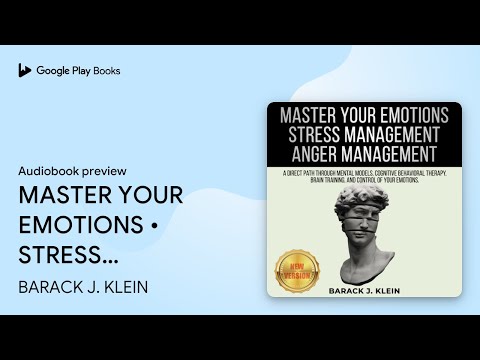 MASTER YOUR EMOTIONS • STRESS MANAGEMENT •… by BARACK J. KLEIN · Audiobook preview [Video]