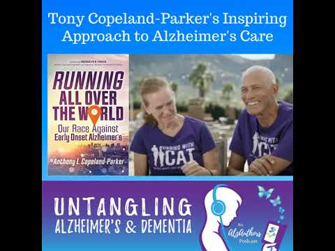 Tony Copeland-Parker’s Inspiring Approach to Alzheimer’s Care [Video]