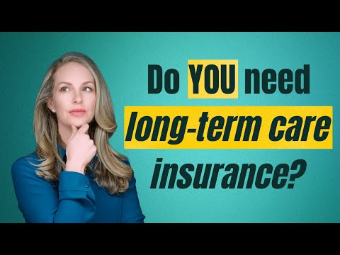 Do YOU Need Long-Term Care Insurance? [Video]