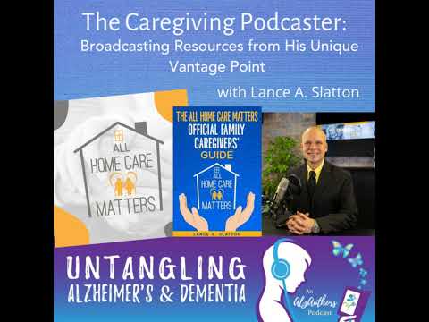 The Caregiving Podcaster: Broadcasting Resources from His Unique Vantage Point [Video]