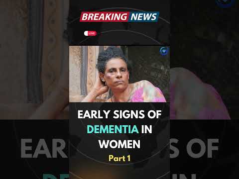 Early Signs of Dementia In Women (Part 1) [Video]