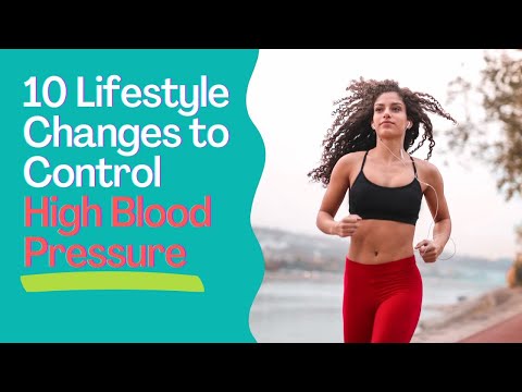 10 Lifestyle Changes to Control High Blood Pressure [Video]