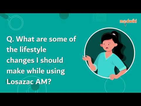 What are some of the lifestyle changes I should make while using Losazac AM? [Video]