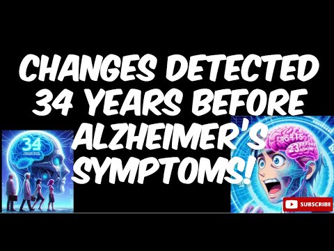 Changes Detected 34 Years Before Alzheimer’s Symptoms! [Part 3]+[Alzheimer’s Case 1] [Video]