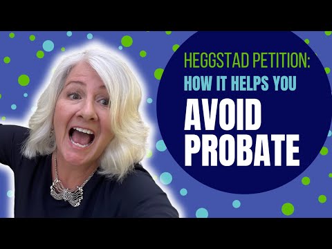Heggstad Petition | What Is It and How It Helps You Avoid Probate [Video]