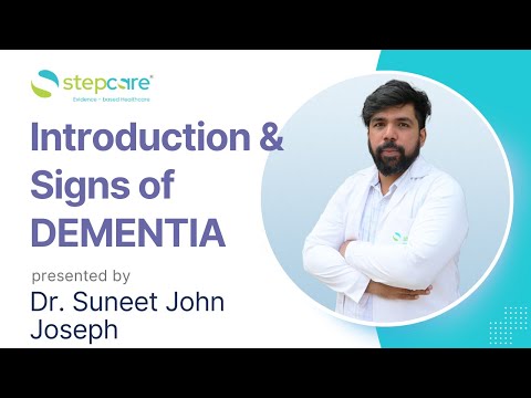 Must-Know Insights on Dementia Care: Signs, Stages, and Management Strategies by Dr Suneet John [Video]
