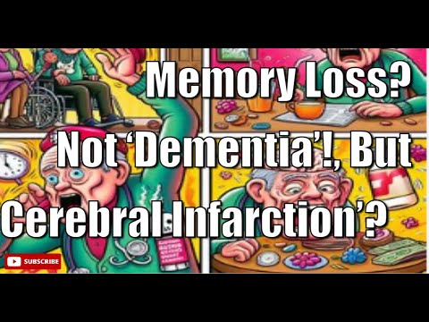“Memory Loss Not ‘Dementia’, But ‘Cerebral Infarction’ Confirmed by Hospital” [Cases x 2] [Video]