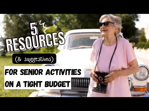 5 Resources for Senior Activities on a Tight Budget [Video]