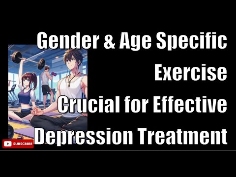 Gender and Age Specific Exercise Crucial for Effective Depression Treatment, New Study Finds [Video]