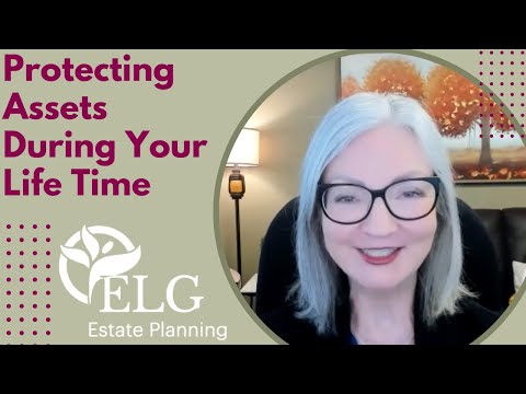 Protecting Assets During Your Life Time [Video]