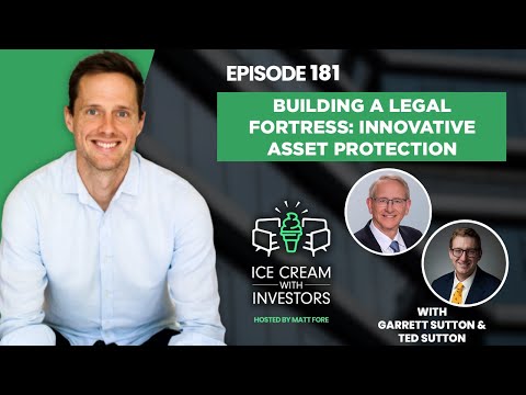 Building a Legal Fortress: Innovative Asset Protection with Garrett and Ted Sutton [Video]
