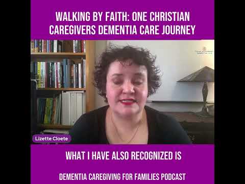 One Christian Caregiver’s Dementia Care Journey [Video]
