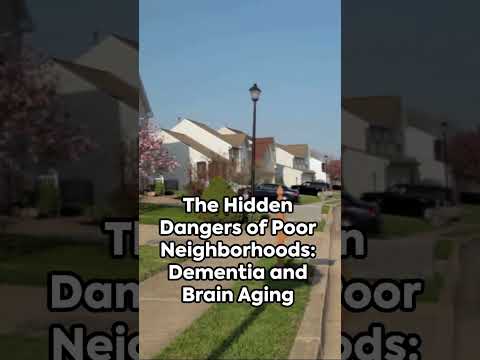 PART 2.5: Higher dementia risk, faster brain aging tied to poor neighborhoods! [Video]