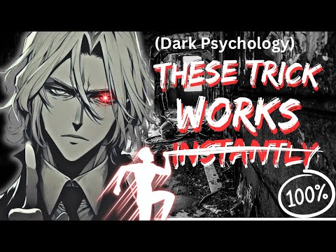 8 Dark Psychology Tricks That Actually Works On Any One(100% Working) [Video]