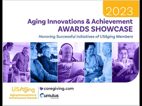 USAging 2023 Aging Innovations Awards – Public Health & Vaccinations and Caregiving [Video]