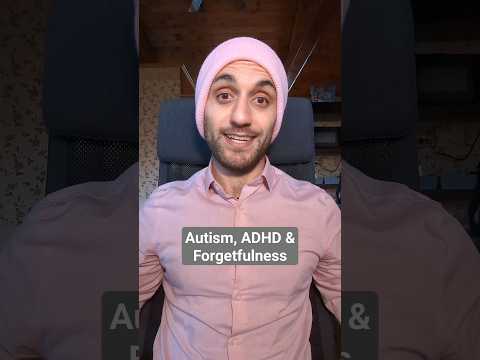 Autism, ADHD & Forgetfulness [Video]