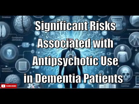 Significant Risks Associated with Antipsychotic Use in Dementia Patients, new study reveals… [Video]