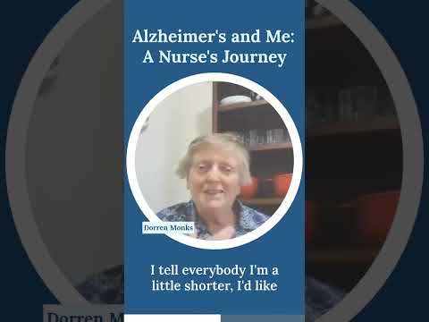 Alzheimer’s and Me – A Nurse’s Journey [Video]