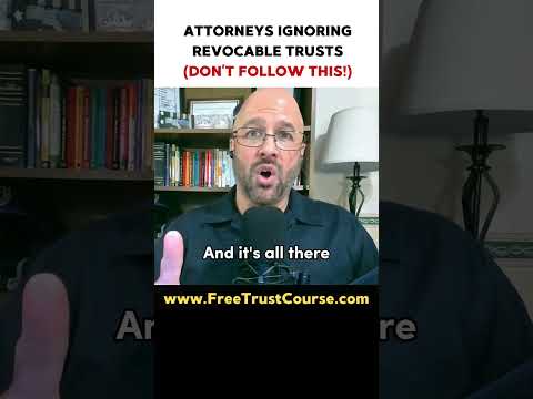 Attorneys Ignoring Revocable Trusts (Don’t Follow This!) #trust  #livingtrust  [Video]