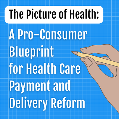 A Pro-Consumer Blueprint for Health Care Payment and Delivery Reform [Video]