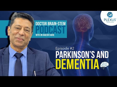 Parkinson’s and Dementia Podcast with Dr. Naeem Sadiq [Video]