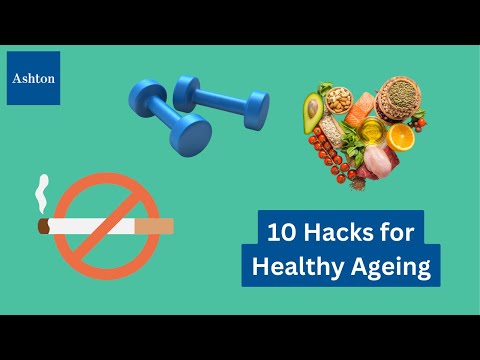 10 Hacks for Healthy Aging | Ashton College [Video]
