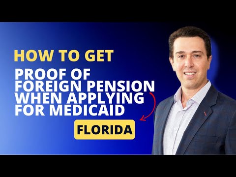 How to Get Proof of Foreign Pension when applying for Medicaid [Video]
