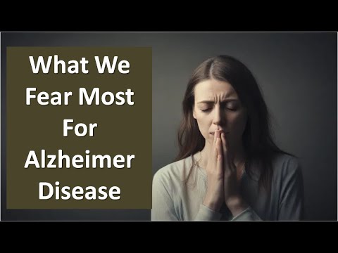 What We Fear Most For Alzheimer Disease [Video]