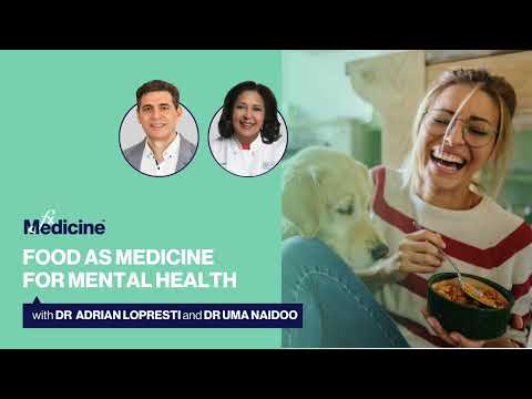 Food as medicine for mental health with Dr Adrian Lopresti and Dr Uma Naidoo [Video]