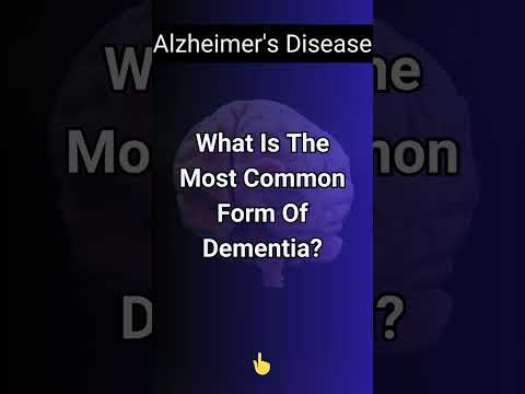 What Is The Most Common Form Of Dementia? [Video]
