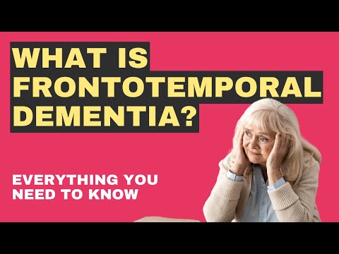 What is Frontotemporal Dementia? Your detailed guide. [Video]