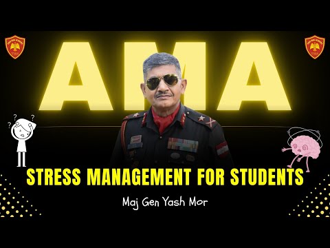 Ask Me Anything Session by Maj Gen Yash Mor, SM | Stress Management For Students ! [Video]