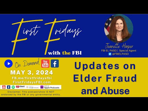 Update on Elder Fraud and Abuse | @FBIELPASO [Video]