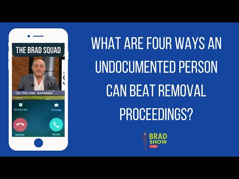 What Are Four Ways An Undocumented Person Can Beat Removal Proceedings? [Video]