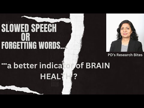 Slowed speech OR Forgetting words…..which one is a more accurate indicator of brain health? [Video]